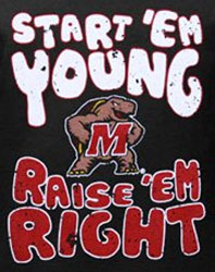 Maryland Terrapins Football T-Shirts - Start Em Young Raise Em Right
